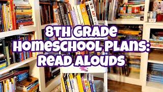 2022-2023 Homeschool Plans | 8th Grade Read Alouds