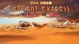 "Orient Express" | Ethnic Deep House Mix (part 1) by @Dj_Shan