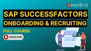 SAP SuccessFactors Onboarding and Recruiting Full Course | ZaranTech