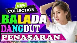 NEW COLLECTION BALADA DANGDUT || PENASARAN || FULL BASS