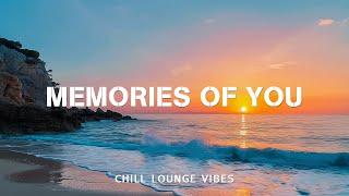 Chill Lounge Vibes - Memories of You (Official Music Video)