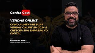 Confra Cast - EP 8 - Pablo Ricardo - Especialista em Vendas Online #confracast