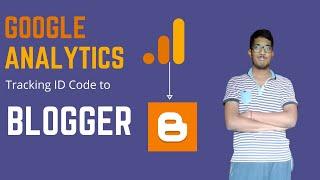 How to setup a Google Analytics and How to connect a Google Analytics Tracking code to Blogger