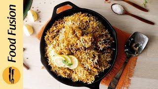 Bawarchi Style Chicken Biryani Recipe By Food Fusion (Ramzan Special)