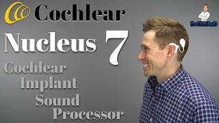 Cochlear Nucleus 7 Sound Processor | Cochlear Implant Processor Review