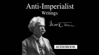 Mark Twain - Anti-Imperialist Writings - 10 - King Leopold's Soliloquy (p.1)