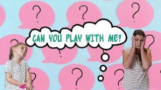 Mommy, can you play with me?