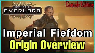 Imperial Fiefdom FIRST LOOK! - Stellaris Console Edition Overlord