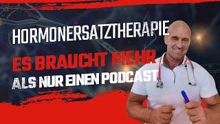 Für die Hormonersatztherapie braucht es mehr als nur einen Podcast