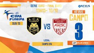  COPA FLORIPA 2024   ||  FINAL OURO  AEK FLORIPA  X GENOMA SANTA CRUZ  -  Sub 15