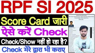 rpf si score card 2025 kaise dekhe  rpf si score card 2025  rpf si score card 2025 not showing