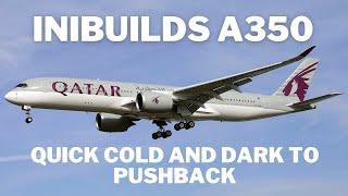 *Fastest* A350 Cold and Dark to Pushback iniBuilds A350 900/1000