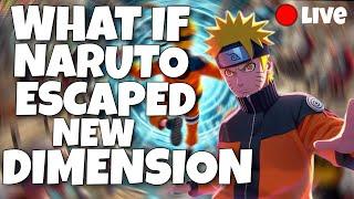 What If Naruto Defied Fate and Escaped to a New Dimension ??