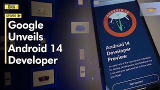 DNA Spark: Google unveils Android 14; know all about latest android update