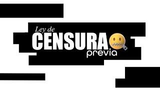 Hoy se presenta la Ley de Censura Previa. Para que sólo leas lo que el Gobierno quiere que leas.