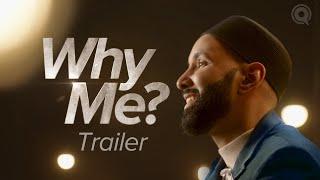 Why Me? | Understanding Qadar with Dr. Omar Suleiman | Ramadan Series 2024 TRAILER