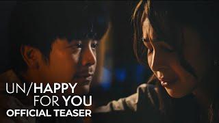 Un/Happy For You | Teaser Trailer | Joshua Garcia, Julia Barretto, Petersen Vargas