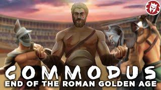 Did Commodus End the Golden Age of Rome? - Roman History DOCUMENTARY