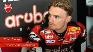 Chaz Davies - Ducati Diaries, Episode 2