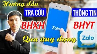 Hướng dẫn TRA CỨU mọi thông tin BHXH, BHYT bằng Zalo