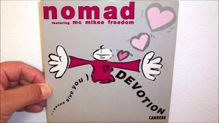 Nomad Featuring MC Mike Freedom - (I wanna give you) devotion (1990 7")