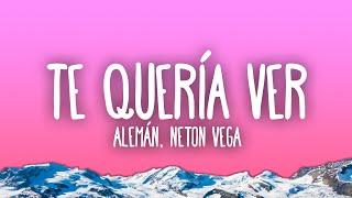 Alemán, Neton Vega - Te Quería Ver