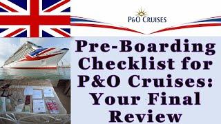 Pre Boarding Checklist for P&O Cruises Documentation