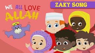  We All Love ALLAH  - Zaky Song