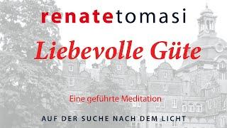 Liebevolle Güte  ----  eine heilende  Meditation