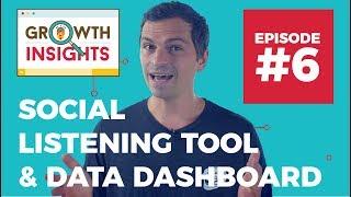 Data Dashboard & Social Listening Tool  - Growth Insights #6