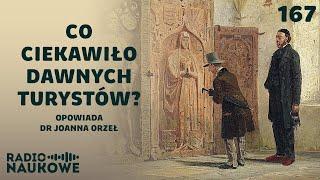 Dawna turystyka - jak wyglądały podróże przed wiekami? | dr Joanna Orzeł