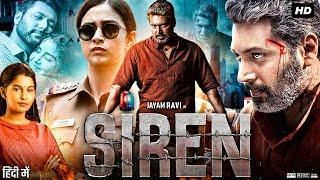 Siren Full Movie In Hindi | Jayam Ravi | Anupama Parameswaran | Keerthy Suresh | 2024 Review & Facts