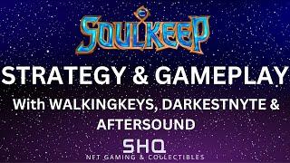 SOULKEEP Strategy and Gameplay with Walkingkeys, Darkestnyte and Aftersound