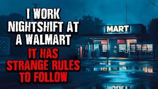 "I work Nightshift as a stocker at a Walmart.... My Jobs has Strange RULES TO FOLLOW!" Creepypasta