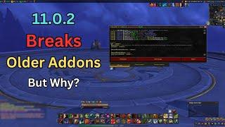 Why Patch 11.0.2 breaks more addons