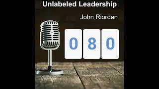 080 John Riordan on Building Leadership in Uganda