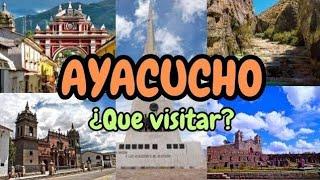 AYACUCHO : ¿Que  VISITAR en esta hermosa ciudad ? 2024