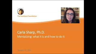 Mentalizing: What it is and How to Do it with Carla Sharp, Ph.D.