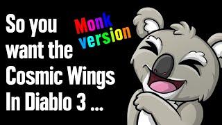 The Reality of Farming the Cosmic Wings in Diablo 3: Monk Version with Rainbow Goblins