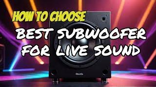 Discover the TOP 5 Subwoofers for Live Programs That Will Blow Your Mind!