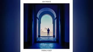 Anywayz - Paralysed