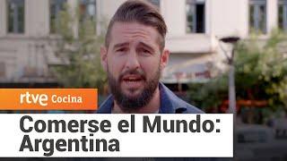 Comerse el Mundo: Argentina | RTVE Cocina