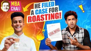 MBA CHAIWALA FILED A CASE ON ME!