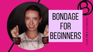 Bondage for Beginners | Bondara Guides