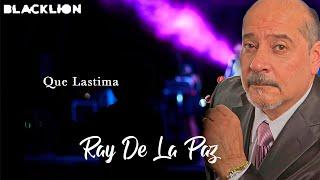 Ray De La Paz - Que Lastima (Audio Oficial)