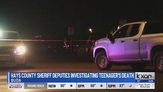 Hays County Sheriff’s Office investigating teenager's death in Buda