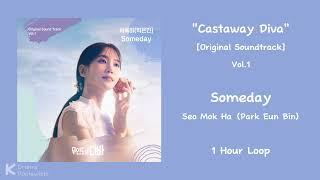 [1 Hour] Someday - Seo Mok Ha (Park Eun Bin) | Castaway Diva [Original Soundtrack] Vol.1