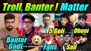 Omega Banter Godl  Saumraj Troll Scout, Jonathan  Nakul, Goldy bhai on Haters ! Mortal