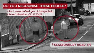 'Can You Help?!' CCTV Appeal - Glastonbury Road N9: Ep24