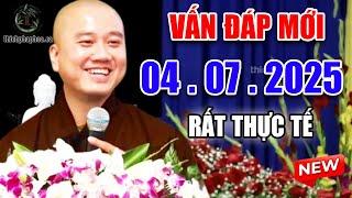 Vấn Đáp Vui "Câu Hỏi Chọn Lọc" Mới Rất THỰC TẾ Ngày 17. 06. 2025 - Thầy Thích Pháp Hòa #NEW